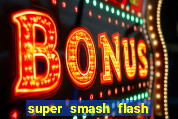 super smash flash 2 360